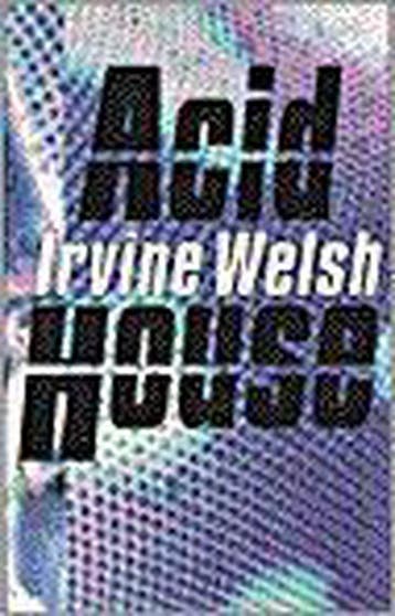 Acid house 9789029556101 I. Welsh, Verzenden, Zo goed als nieuw, I. Welsh