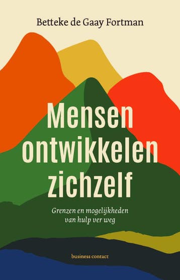 Mensen Ontwikkelen Zichzelf | Betteke Gaay Fortman | Nieuw, Verzenden, Nieuw, Betteke Gaay Fortman