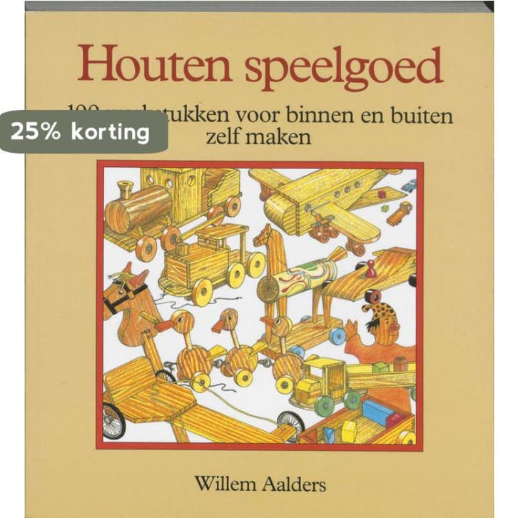 Houten speelgoed 9789062485857 Willem Aalders, Boeken, Hobby en Vrije tijd, Gelezen, Verzenden