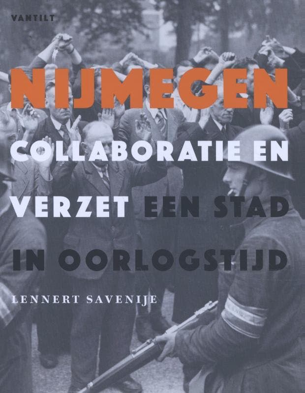 Nijmegen. Collaboratie En Verzet | Lennert Savenije | Nieuw, Boeken, Overige Boeken, Nieuw, Verzenden