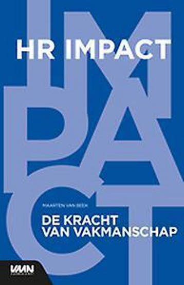 De kracht van vakmanschap / HR Impact 9789462155473, Verzenden, Gelezen, Maarten van Beek