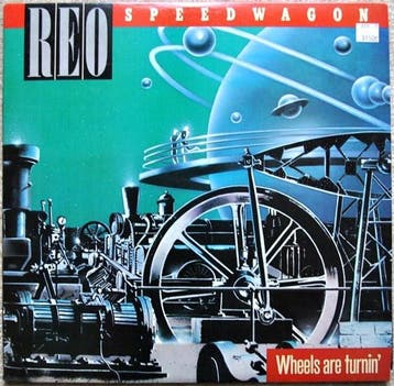 REO Speedwagon - Wheels Are Turnin, Verzenden