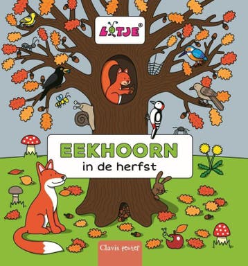 Eekhoorn in de herfst / Lotje 9789044828979 Lotje, Boeken, Verzenden, Gelezen, Lotje