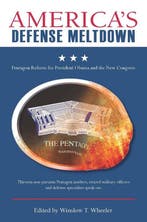 Americas Defense Meltdown 9780804769310 Winslow T. Wheeler, Verzenden, Zo goed als nieuw, Winslow T. Wheeler