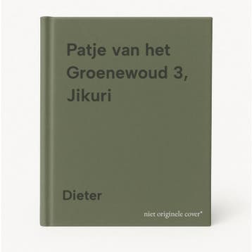 Patje van het Groenewoud 3, Jikuri 9789066612099 Dieter, Verzenden, Dieter