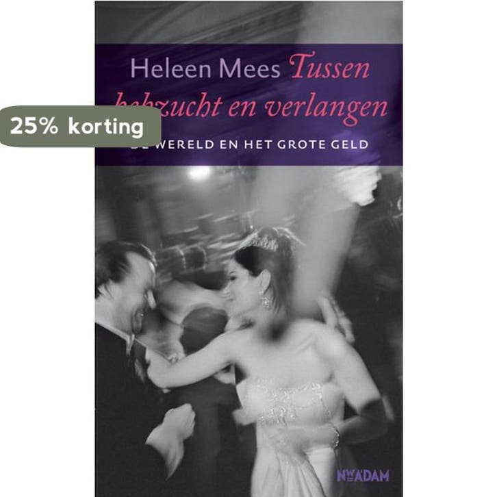 Tussen hebzucht en verlangen 9789046805725 H. Mees, Livres, Livres scolaires, Envoi
