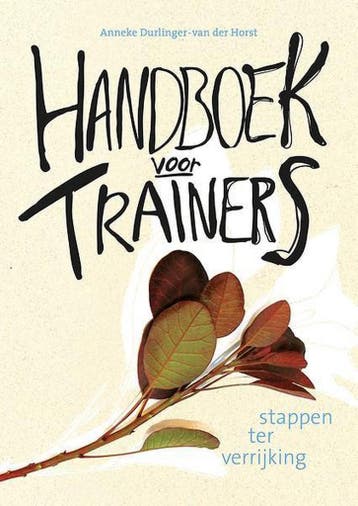 Handboek voor Trainers 9789082031126, Verzenden, Zo goed als nieuw, Anneke Durlinger-van der Horst
