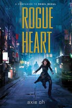 Rebel Seoul- Rogue Heart 9781643790374 Axie Oh, Verzenden, Zo goed als nieuw, Axie Oh