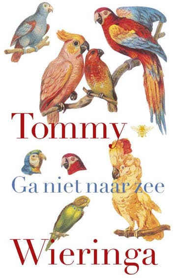 Ga niet naar zee 9789023485636 Tommy Wieringa, Verzenden, Tommy Wieringa