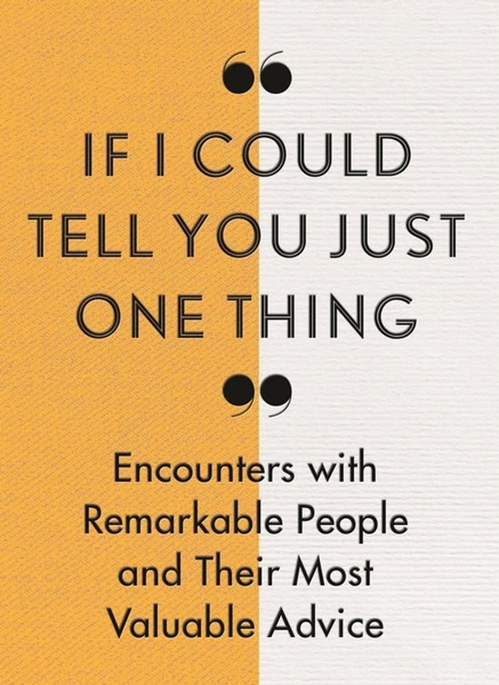 If I Could Tell You Just One Thing... 9781782119227, Livres, Langue | Anglais, Envoi