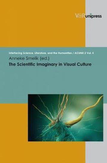 The Scientific Imaginary in Visual Culture 9783899717563, Verzenden, Anneke Smelik