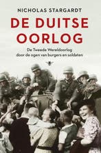 De Duitse oorlog 9789023495185 Nicholas Stargardt, Boeken, Verzenden, Zo goed als nieuw, Nicholas Stargardt