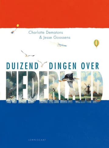 Duizend dingen over Nederland 9789047705642, Livres, Verzenden, Charlotte Dematons