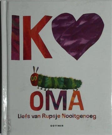 Ik hou van OMA - Rupsje Nooitgenoeg 9789462293403 Eric Carle, Verzenden, Zo goed als nieuw, Eric Carle