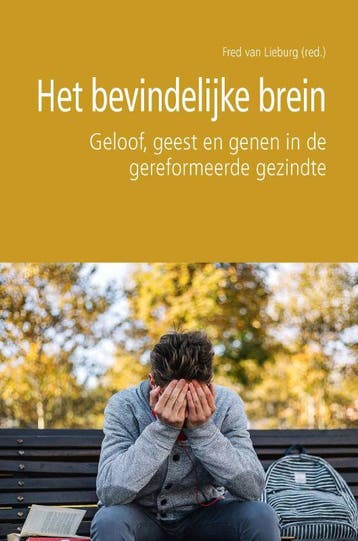 Het bevindelijke brein / Biblebelt studies / 6 9789087185169, Verzenden, Zo goed als nieuw, F.A. van Lieburg