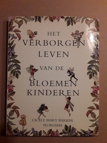 Het verborgen leven van de bloemenkinderen 9789021617824, Verzenden, C.M. Barker