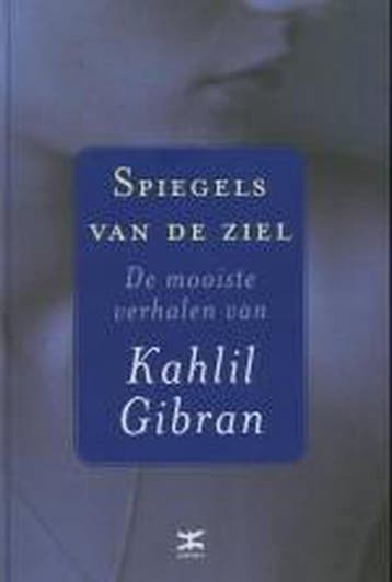 Spiegels van de ziel 9789021535739 Khalil Gibran, Verzenden, Khalil Gibran