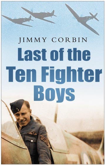 Last of the Ten Fighter Boys 9780750948050 Jimmy Corbin, Verzenden, Jimmy Corbin