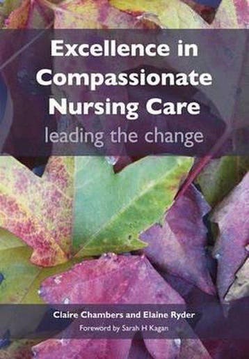 Excellence in Compassionate Nursing Care 9781846193996, Verzenden, Zo goed als nieuw, Claire Chambers