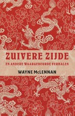 Zuivere zijde 9789045027579 Wayne McLennan, Verzenden, Zo goed als nieuw, Wayne McLennan