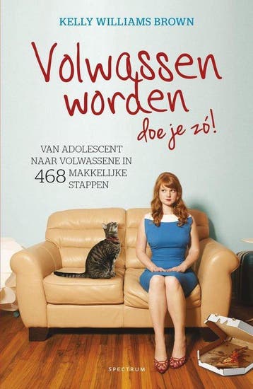 Volwassen worden doe je zo! - Kelly Williams Brown - 9789000, Verzenden