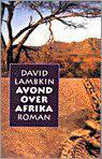 AVOND OVER AFRIKA 9789024526079 D. Lambkin, Verzenden, Gelezen, D. Lambkin