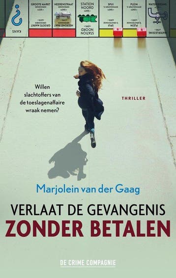 Verlaat de gevangenis zonder betalen 9789461098825, Verzenden, Zo goed als nieuw, Marjolein van der Gaag
