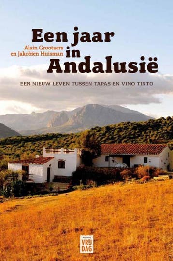 Een jaar in Andalusië 9789460010804 Alain Grootaers, Verzenden, Gelezen, Alain Grootaers