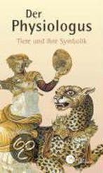 Der Physiologus 9783491691056, Boeken, Taal | Duits, Verzenden, Zo goed als nieuw