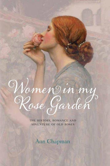 Women In My Rose Garden 9780957148338 Ann Chapman, Verzenden, Zo goed als nieuw, Ann Chapman