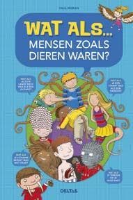 Wat als ... mensen zoals dieren waren? 9789044738643, Boeken, Verzenden, Gelezen, Paul Moran