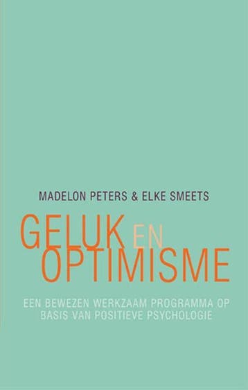 Geluk en optimisme 9789057124884 Madelon Peters, Boeken, Verzenden, Zo goed als nieuw, Madelon Peters
