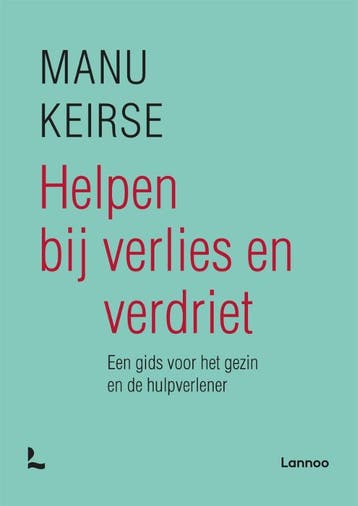 Helpen bij verlies en verdriet - volledig nieuwe editie, Verzenden, Gelezen, Manu Keirse