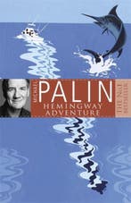 Michael Palins Hemingway Adventure 9780752837062, Verzenden, Gelezen, Michael Palin