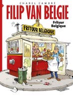 Frituur Belgique / Filip van België / 2 9789462801189, Verzenden, Charel Cambré