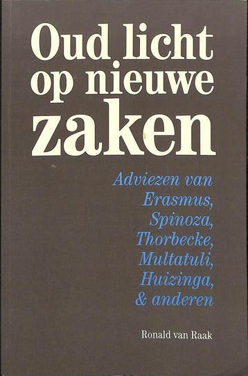 Oud licht op nieuwe zaken 9789076988276 R. van Raak, Verzenden, Gelezen, R. van Raak