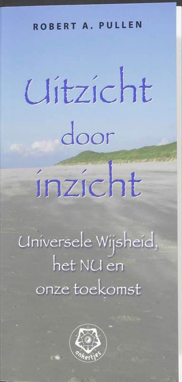 Uitzicht door inzicht / Ankertjes / 321 9789020202403, Boeken, Verzenden, Zo goed als nieuw, R.A. Pullen