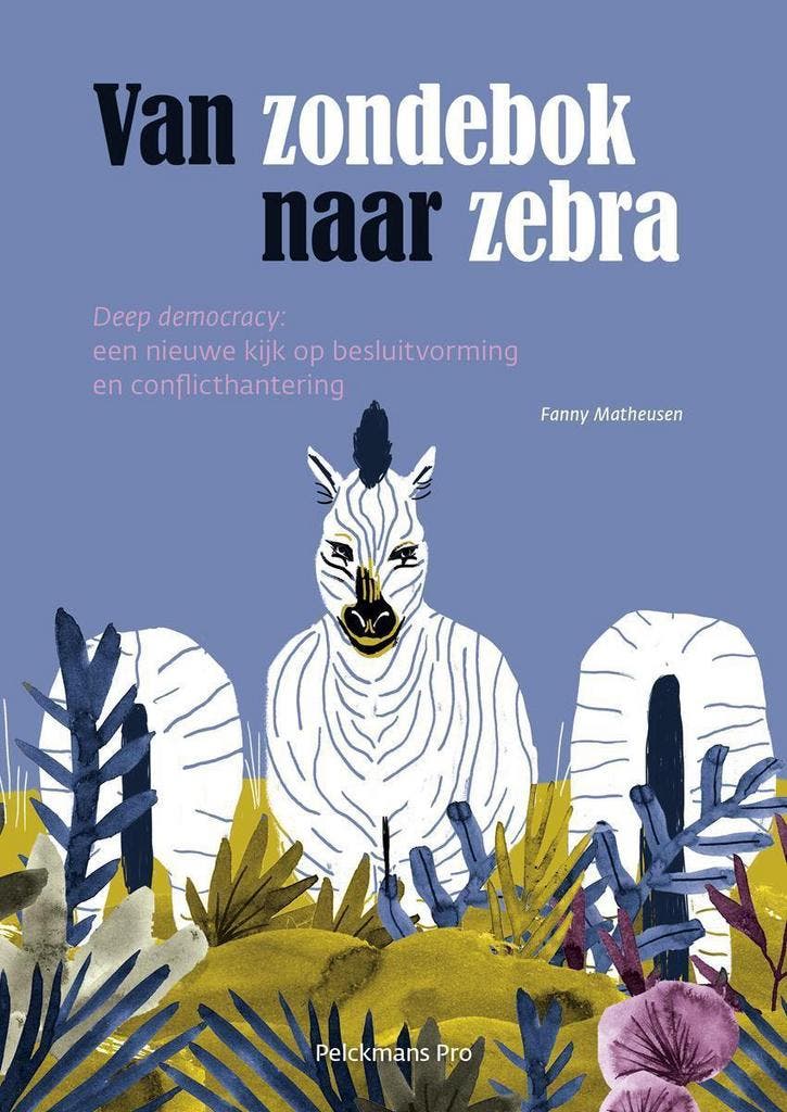Van zondebok naar zebra 9789463371476 Fanny Matheusen, Boeken, Economie, Management en Marketing, Zo goed als nieuw, Verzenden