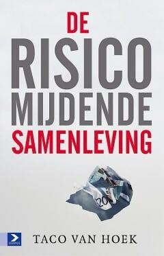 De risicomijdende samenleving 9789462201033 Taco van Hoek, Verzenden, Taco van Hoek