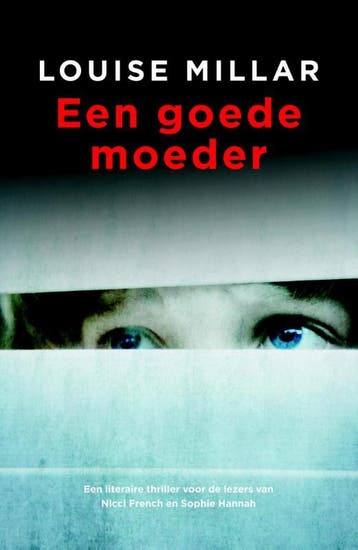 Een goede moeder 9789032512668 Louise Millar, Verzenden, Gelezen, Louise Millar