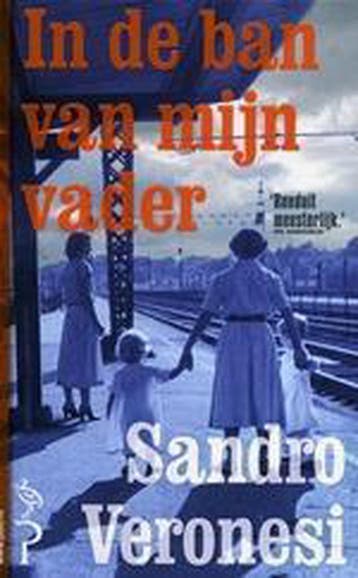 In de ban van mijn vader 9789057138065 Sandro Veronesi, Boeken, Verzenden, Gelezen, Sandro Veronesi