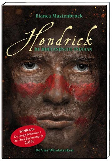 Hendrick, de Hollandsche indiaan 9789051166279, Verzenden, Zo goed als nieuw, Bianca Mastenbroek