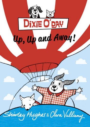 Dixie ODay Up Up & Away 9781782952329 Shirley Hughes, Verzenden, Shirley Hughes