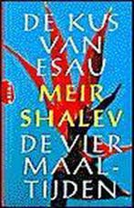 KUS VAN ESAU/DE VIER MAALTIJDE 9789069743141 Meir Shalev, Verzenden, Meir Shalev