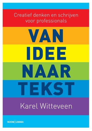 Van idee naar tekst 9789462364134 Karel Witteveen, Verzenden, Zo goed als nieuw, Karel Witteveen