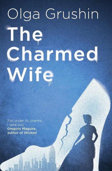 The Charmed Wife 9781529346398 Olga Grushin, Verzenden, Gelezen, Olga Grushin