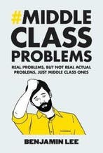 Middle Class Problems 9780224101127 Benjamin Lee, Verzenden, Gelezen, Benjamin Lee