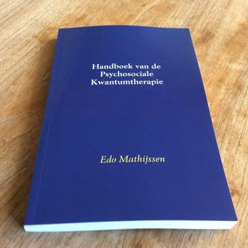 Handboek van de Kwantumtherapie 9789402164947 Edo Mathijssen, Verzenden, Zo goed als nieuw, Edo Mathijssen