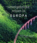 Onvergetelijke reizen in Europa 9789000390991, Verzenden, Zo goed als nieuw