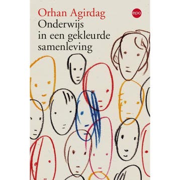 Onderwijs in een gekleurde samenleving 9789462672505, Boeken, Studieboeken en Cursussen, Verzenden, Zo goed als nieuw, Orhan Agirdag